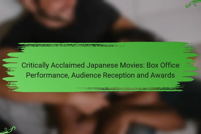 Critically Acclaimed Japanese Movies: Box Office Performance, Audience Reception and Awards