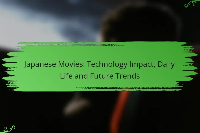 Japanese Movies: Technology Impact, Daily Life and Future Trends