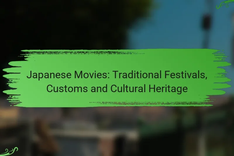 Japanese Movies: Traditional Festivals, Customs and Cultural Heritage