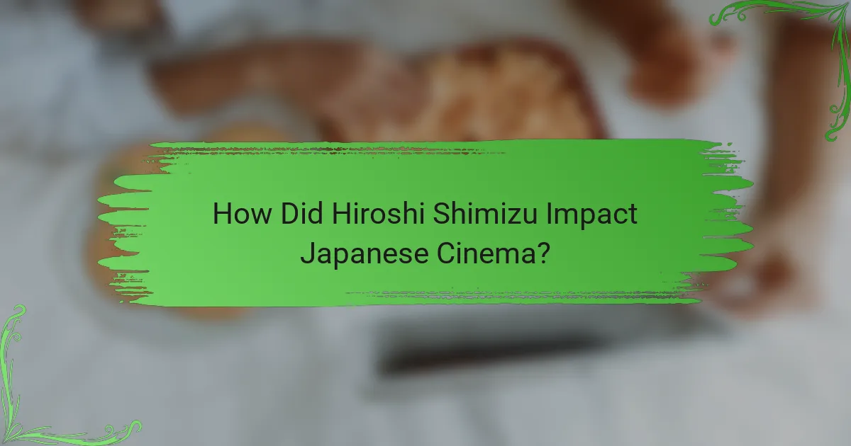 How Did Hiroshi Shimizu Impact Japanese Cinema?