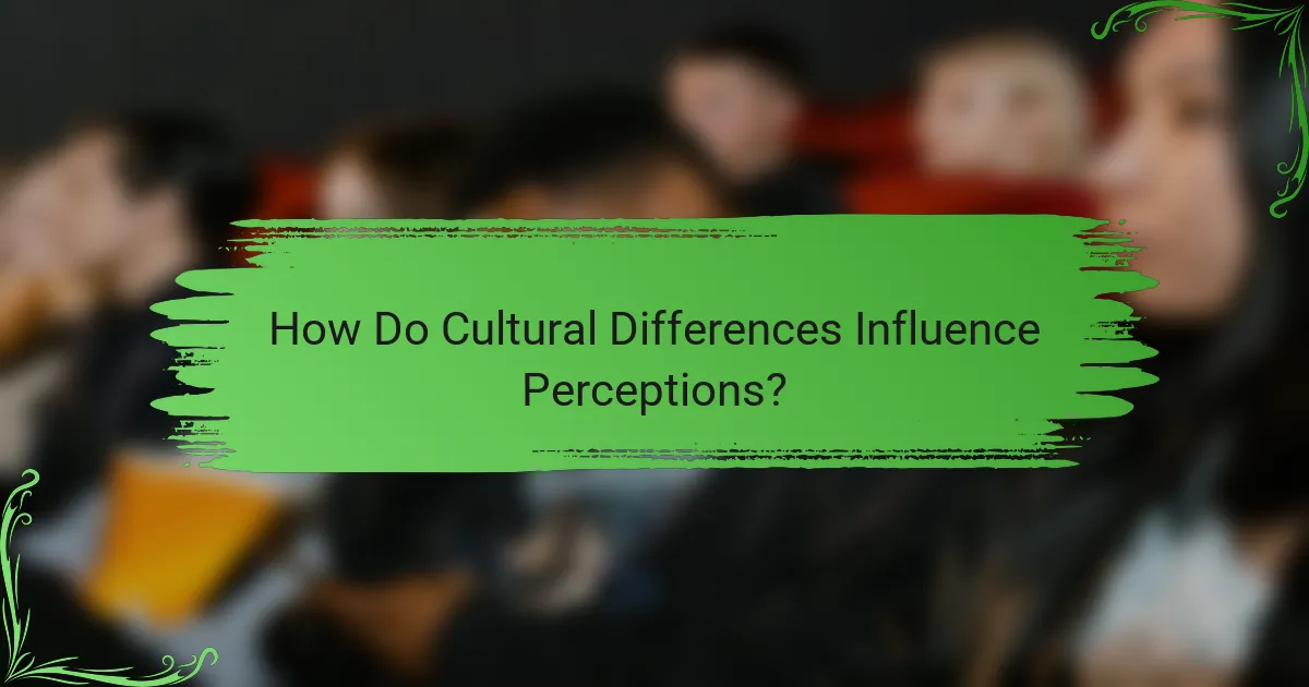 How Do Cultural Differences Influence Perceptions?