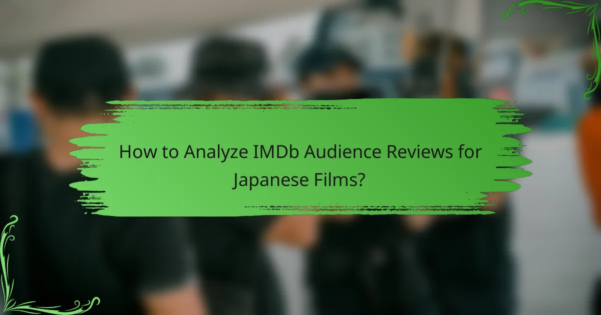 How to Analyze IMDb Audience Reviews for Japanese Films?