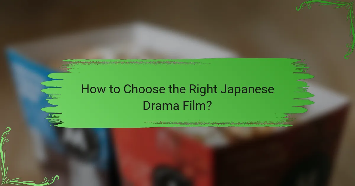 How to Choose the Right Japanese Drama Film?