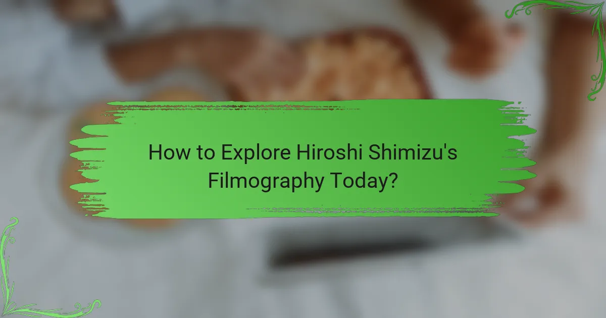 How to Explore Hiroshi Shimizu's Filmography Today?