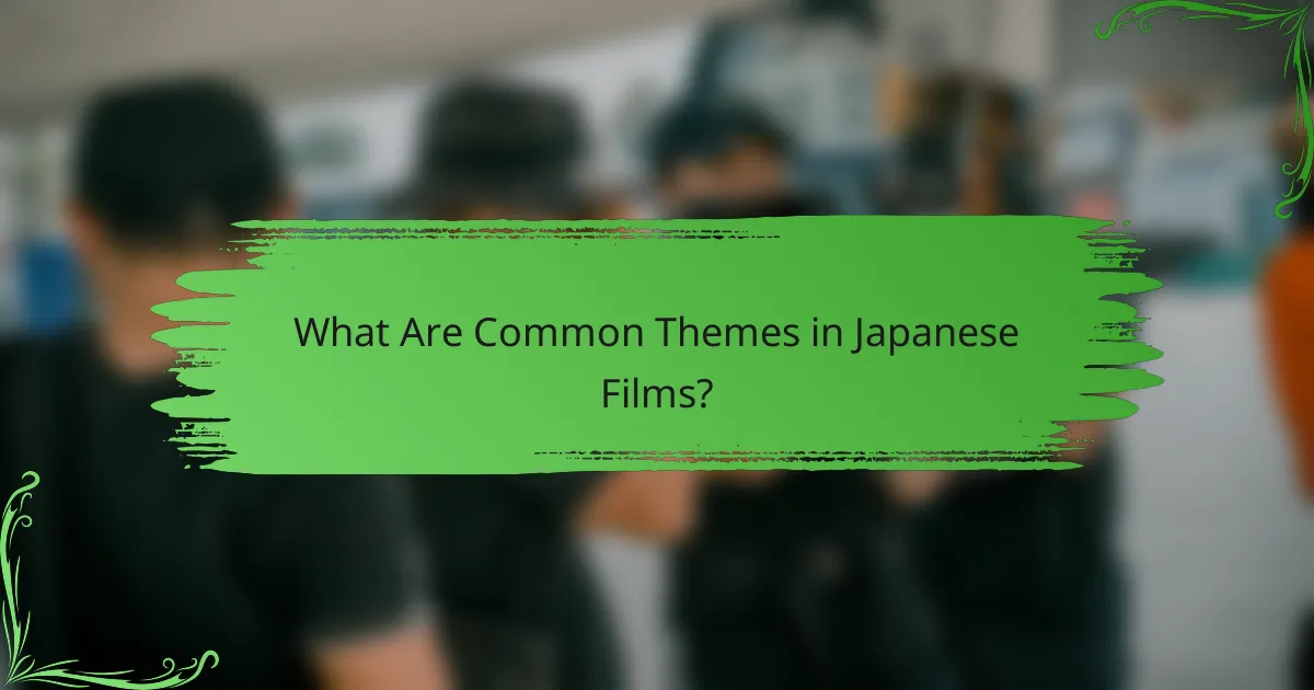 What Are Common Themes in Japanese Films?