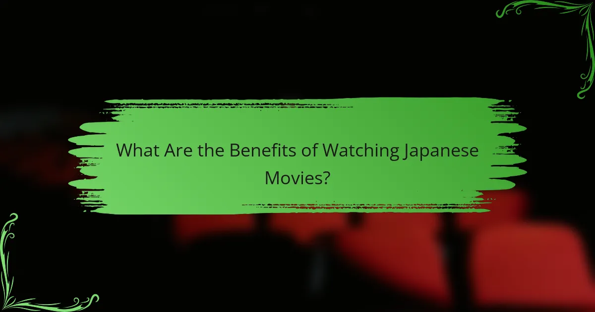 What Are the Benefits of Watching Japanese Movies?