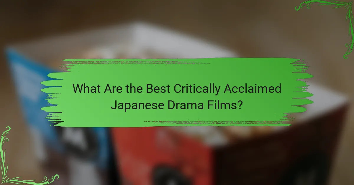 What Are the Best Critically Acclaimed Japanese Drama Films?