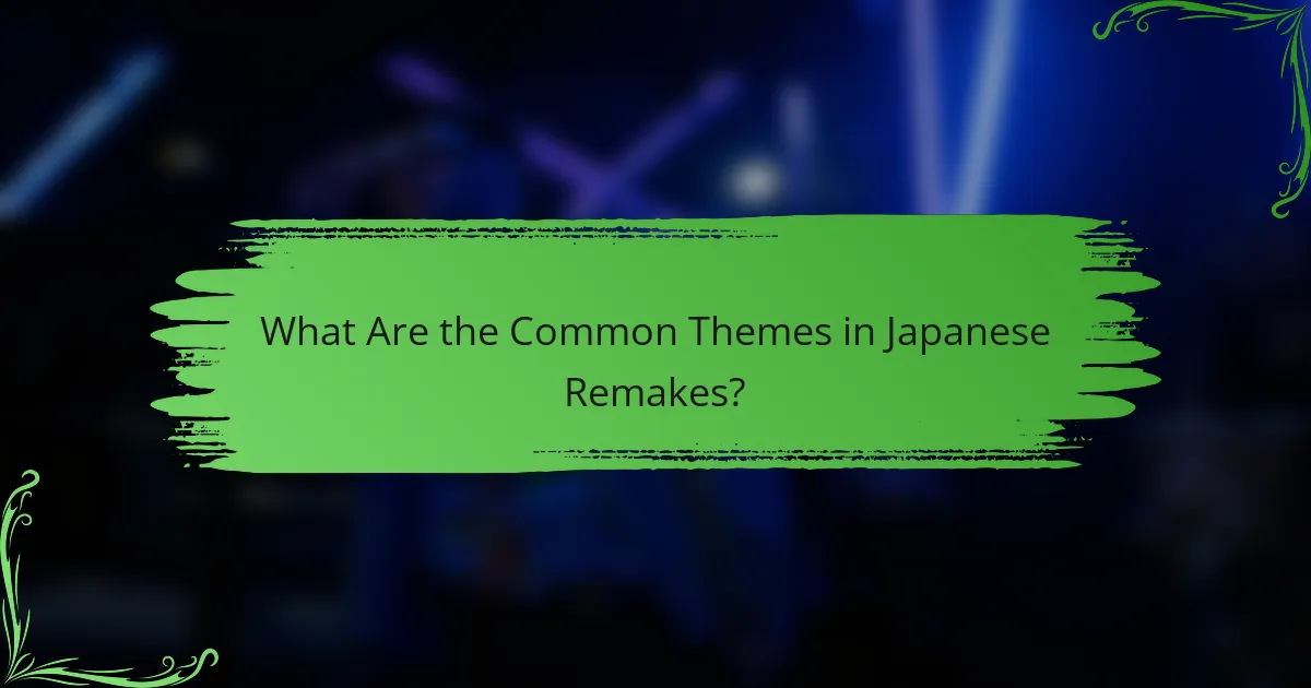 What Are the Common Themes in Japanese Remakes?