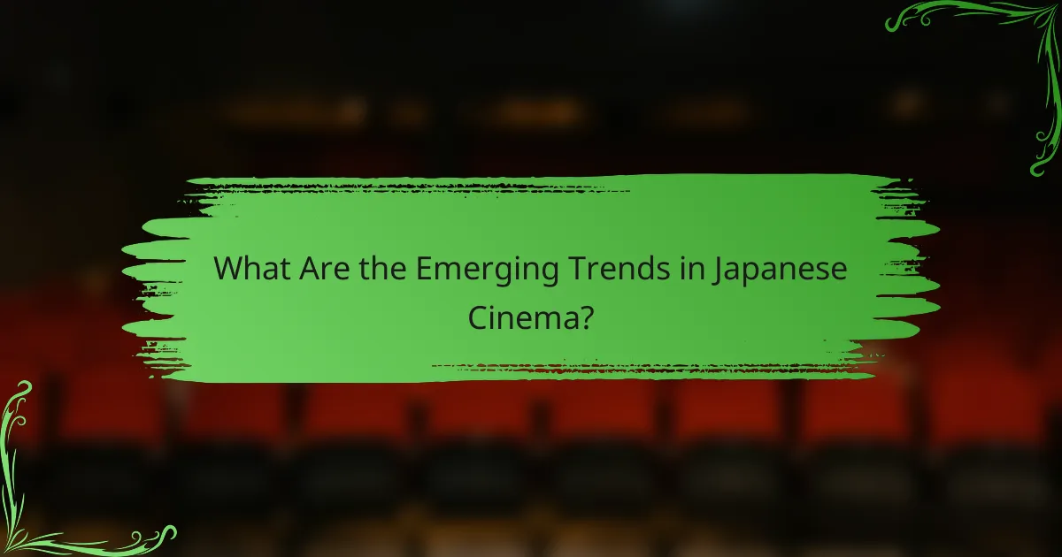 What Are the Emerging Trends in Japanese Cinema?