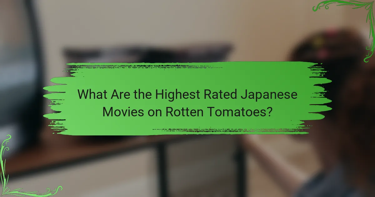 What Are the Highest Rated Japanese Movies on Rotten Tomatoes?