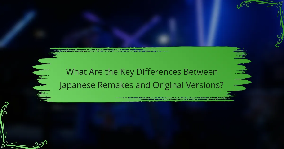 What Are the Key Differences Between Japanese Remakes and Original Versions?