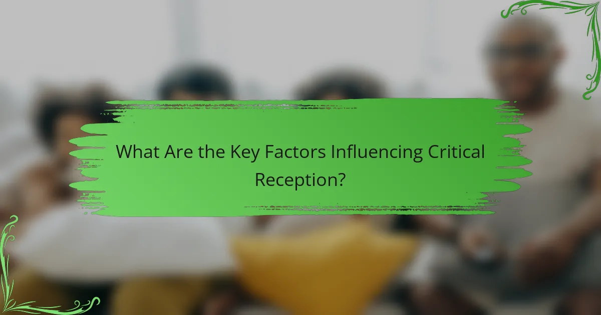 What Are the Key Factors Influencing Critical Reception?