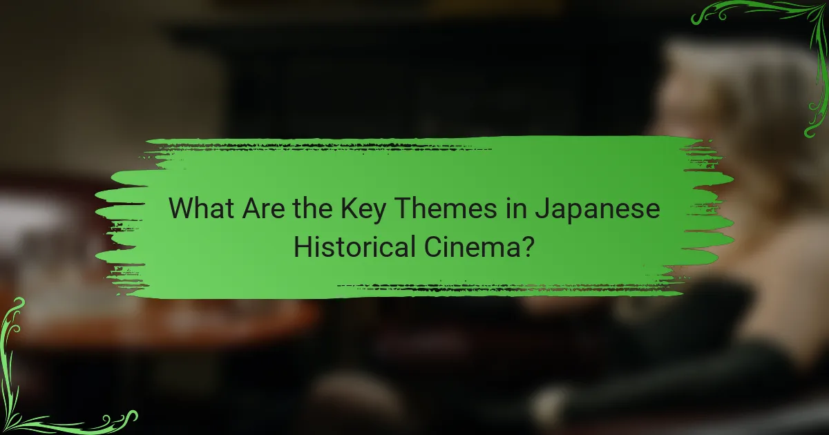What Are the Key Themes in Japanese Historical Cinema?
