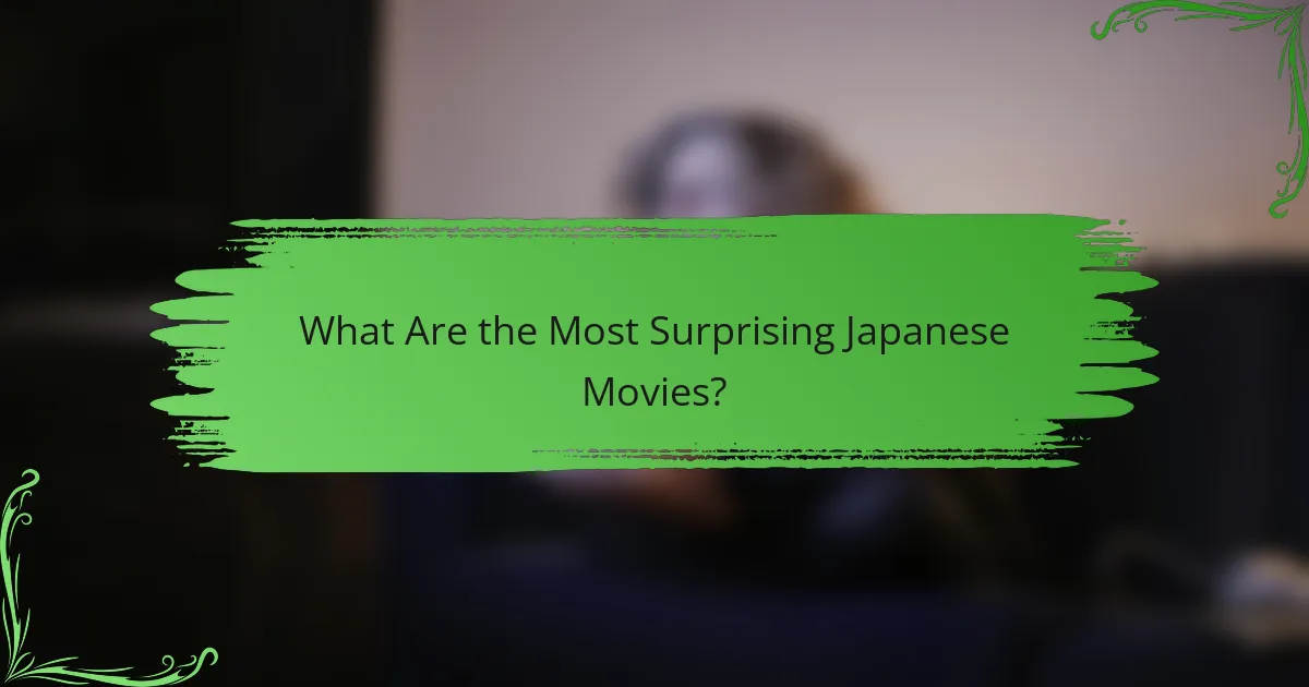 What Are the Most Surprising Japanese Movies?