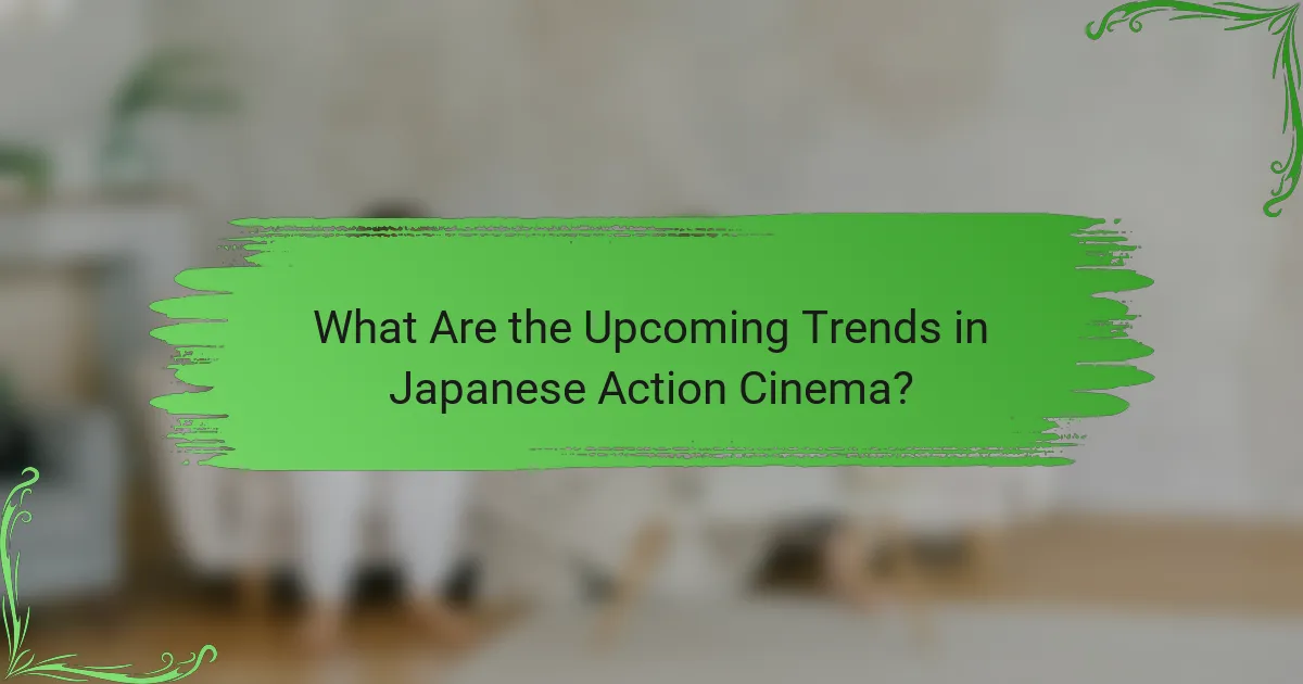 What Are the Upcoming Trends in Japanese Action Cinema?