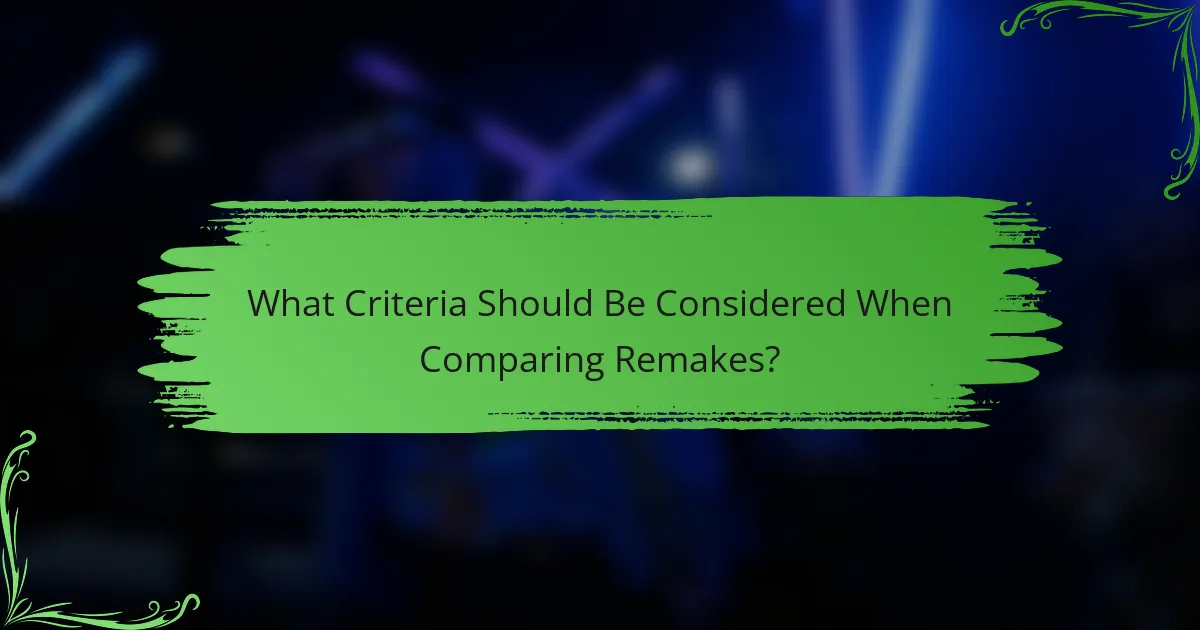 What Criteria Should Be Considered When Comparing Remakes?